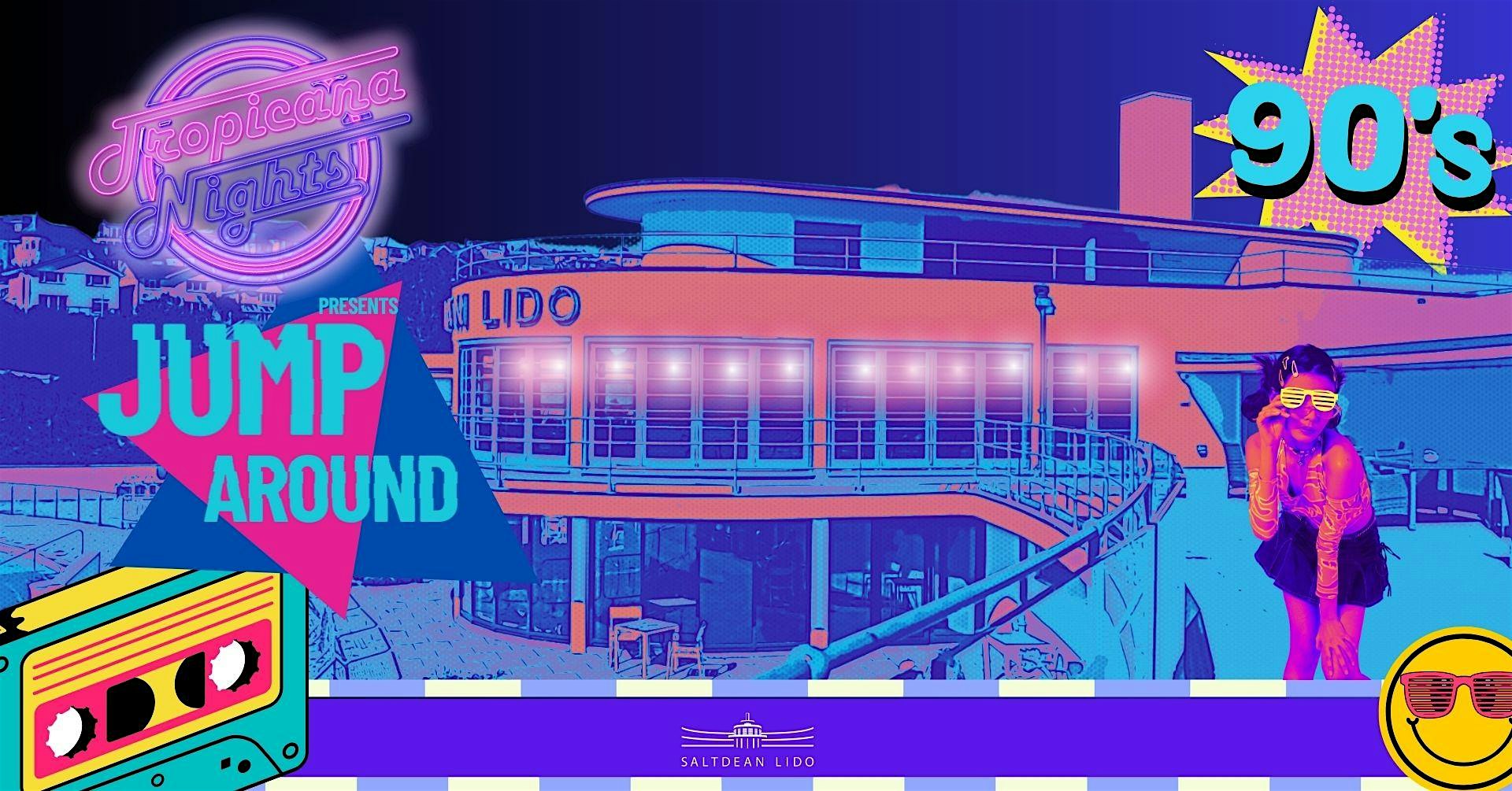 Tropicana Nights Jump Around 90's Party