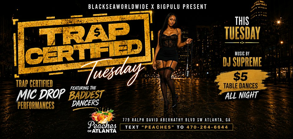 TUESDAY NIGHT @ PEACHES OF ATLANTA - VIP GUESTLIST