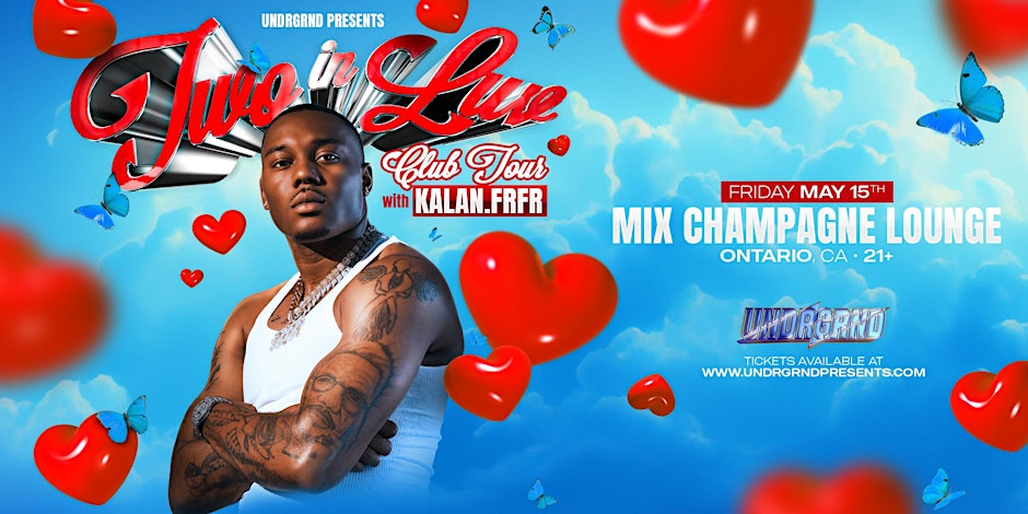 UNDRGRND PRESENTS: KALAN FRFR @ MIX ONTARIO {21+} "CLUB TOUR"