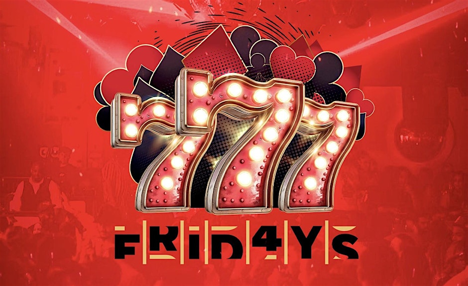 VENU ON FRIDAY | 777 FRIDAYS