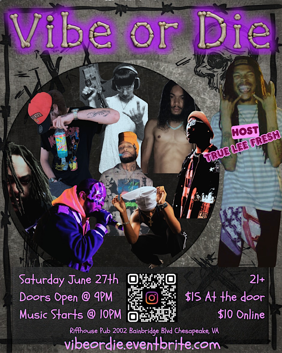 Vibe or Die Underground Alt Rap & RnB Showcase Hosted by True Lee Fresh