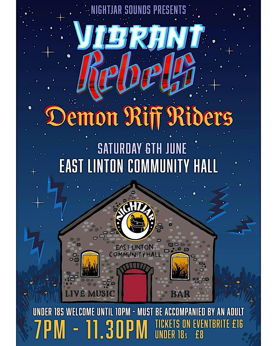 Vibrant Rebels + Demon Riff Riders @ East Linton 6th June