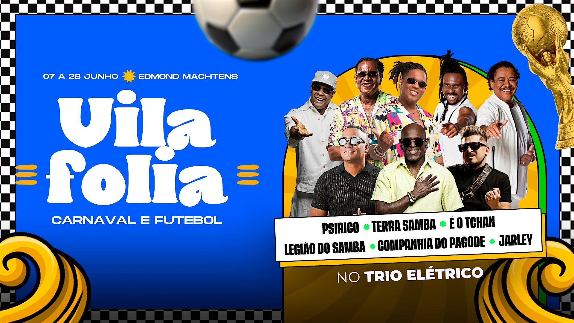 Vila Cup & Folia: Footbal & Carnaval du BRÉSIL !