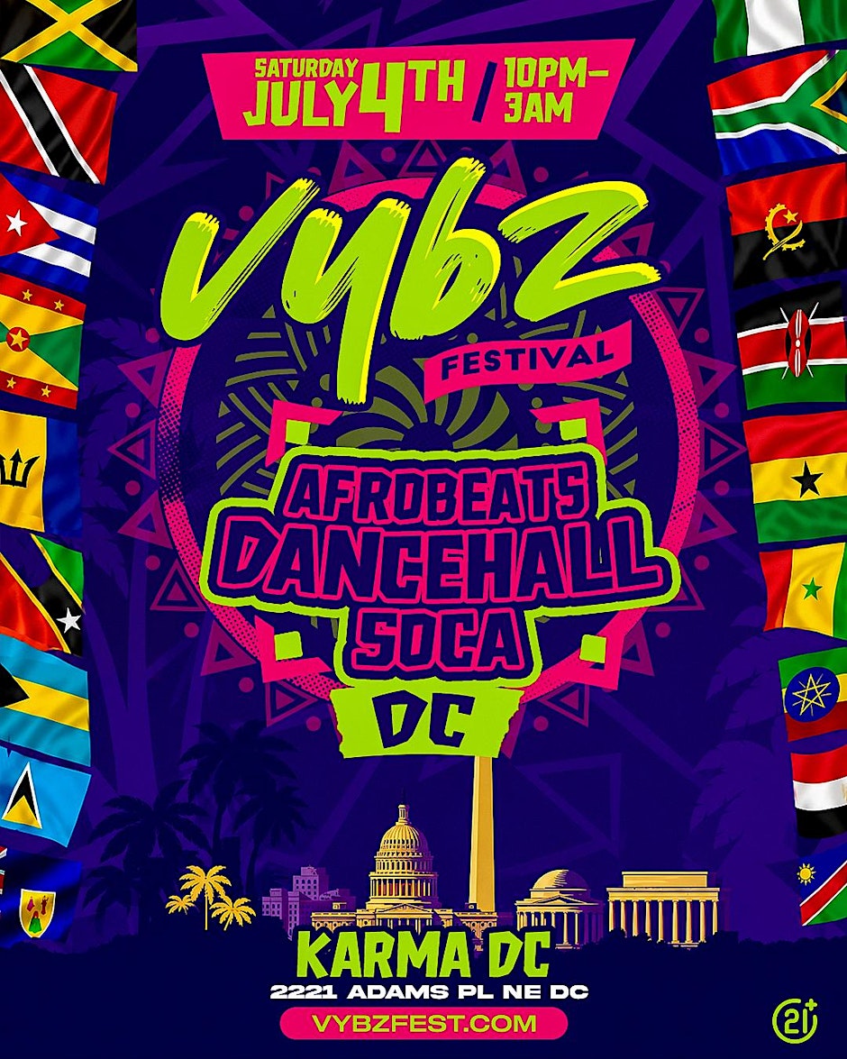 VYBZ FESTIVAL ( AFROBEATS - DANCEHALL - SOCA ) 4TH OF JULY