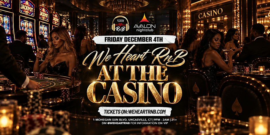 We Heart RnB at the Casino (Mohegan Sun)