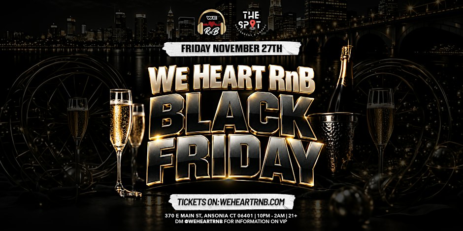 We Heart RnB Black Friday (New Haven County)