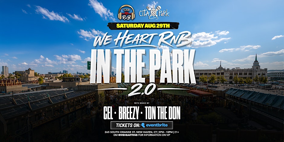 We Heart RnB in the Park 2.0 (New Haven, CT)