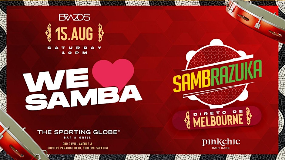 We Samba  ♥  Convida: Sambrazuka (Direto de Melbourne)