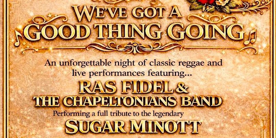 We’ve Got a Good Thing Going: Reggae Tribute Night To Sugar Minott