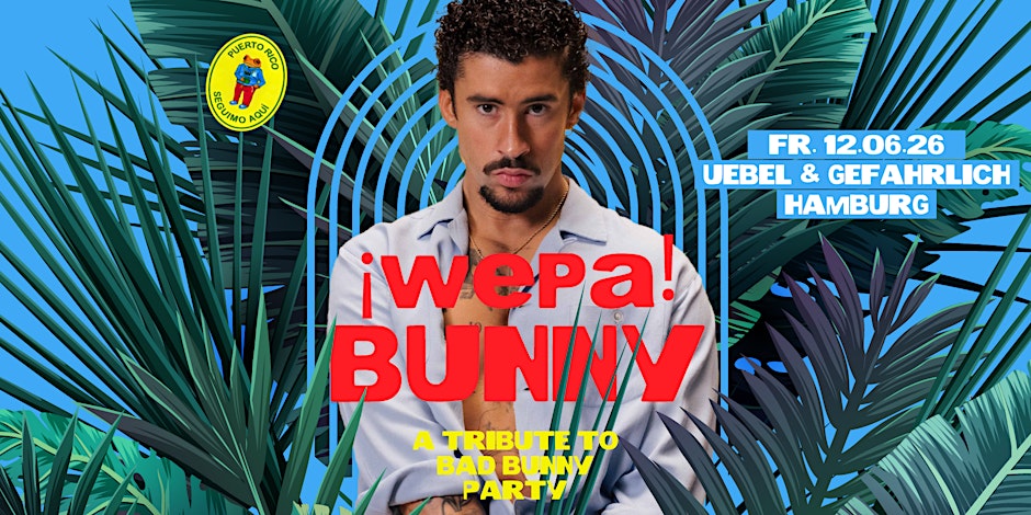 ¡Wepa! Bunny • Uebel & Gefährlich • Hamburg