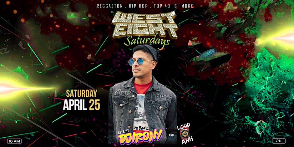 West Eight Saturdays (Reggaeton/Dem Bow/Hip Hop/Top 40!)(Free Before 11pm)