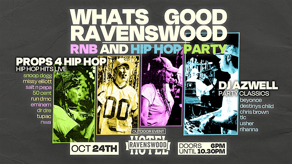 What's Good Ravenswood: Hip Hop & RnB party