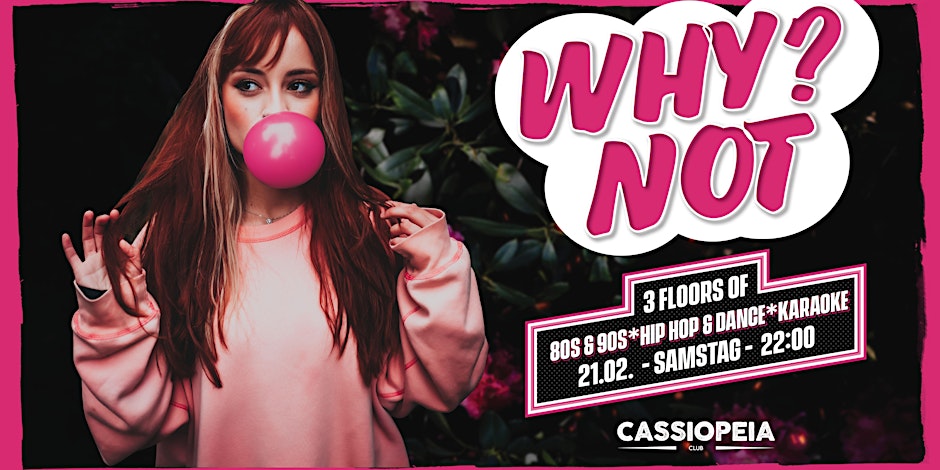 WhyNot - Deine Lieblingsparty - 3 Floors & Sommergarten