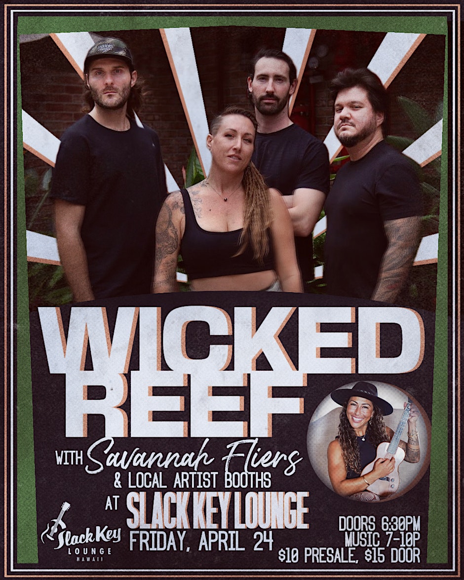 Wicked Reef & Savannah Fliers @ HB Slack Key Lounge
