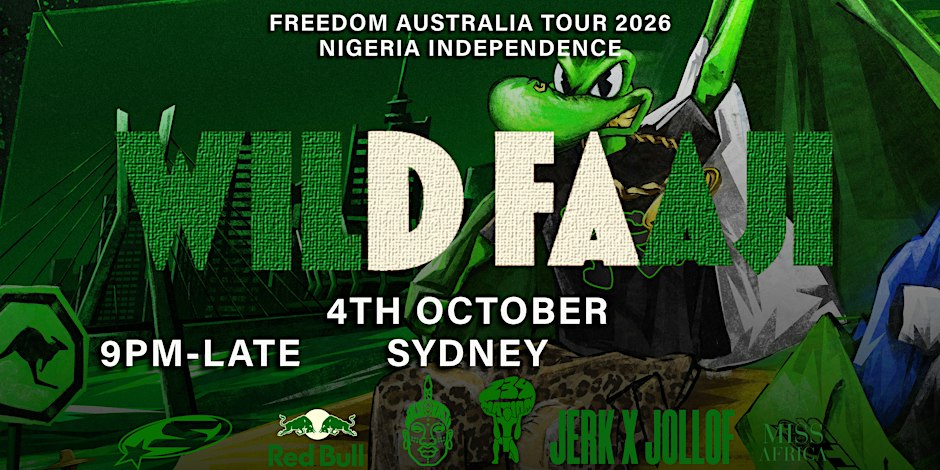 Wild Faaji: Freedom Sydney | [LONG WEEKEND] Afrobeats & Amapiano