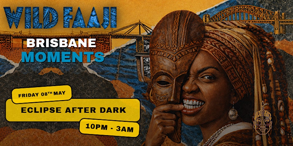 Wild Faaji: Moments [Brisbane]