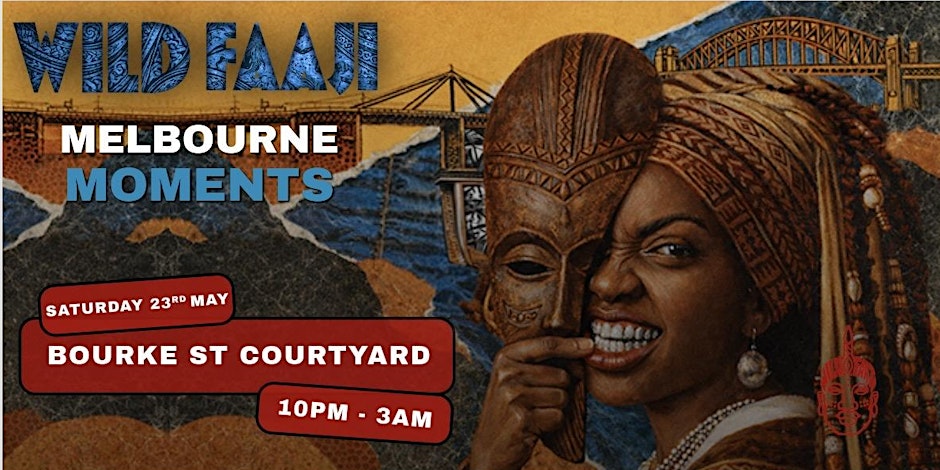 Wild Faaji: Moments [Melbourne]