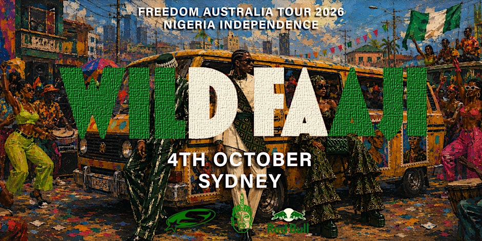 Wild Faaji x StreetSouk: Freedom Sydney | Afro Rave & Afrobeats