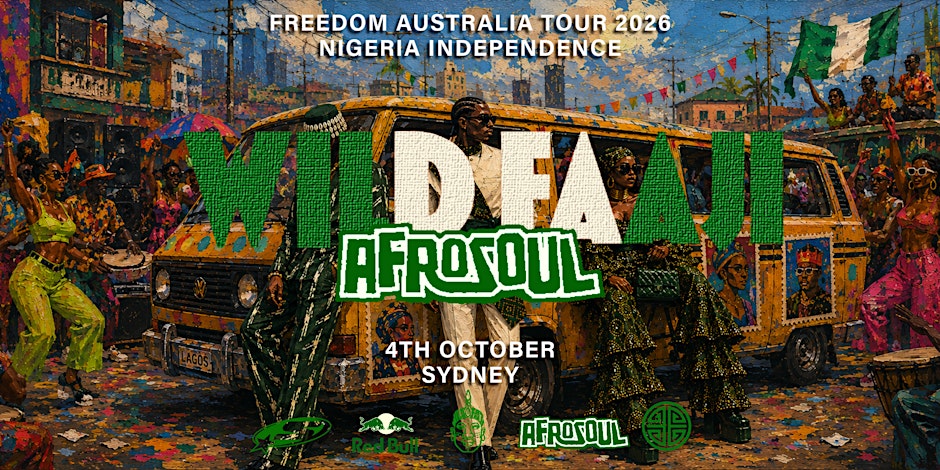 Wild Faaji x Streetsouk : Freedom Sydney | Afro Rave, Afrobeats & Amapiano