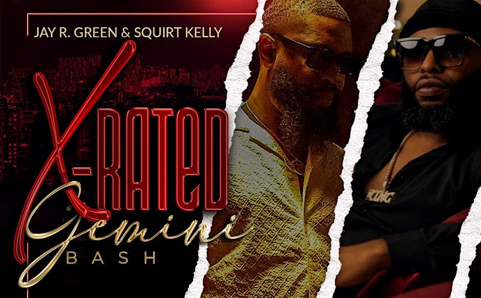 X-Rated Gemini Bash with Jay R. Green & Squirt Kelly feat. Chris Echols