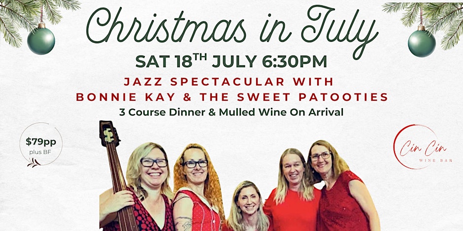 Xmas in July Jazz Spectacular Dinner w Bonnie Kay and the Sweet Patooties