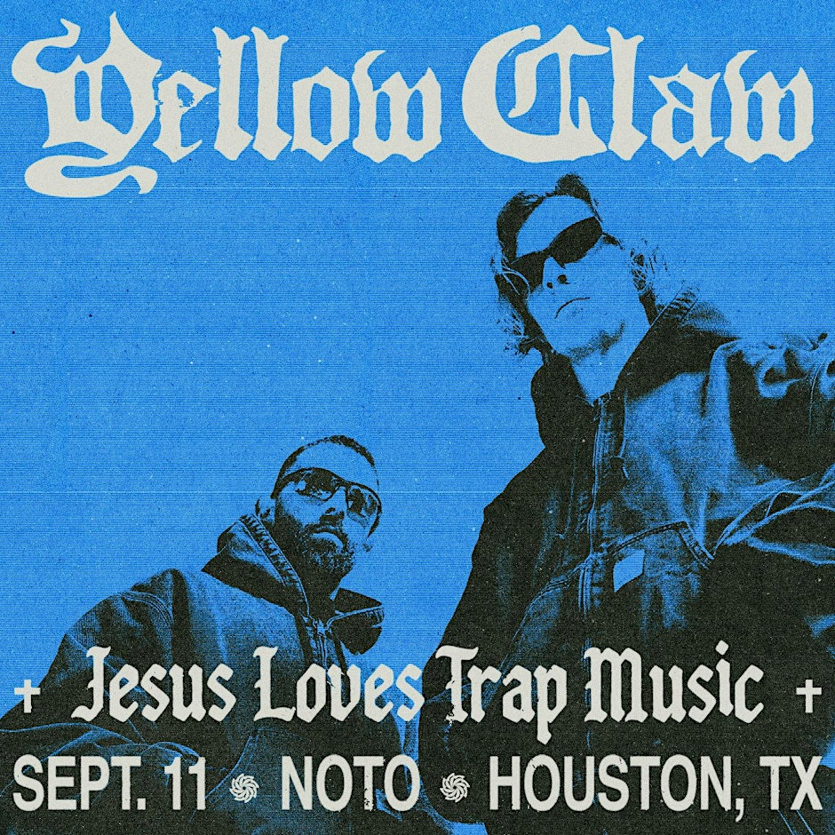 Yellow Claw @ NOTO Houston