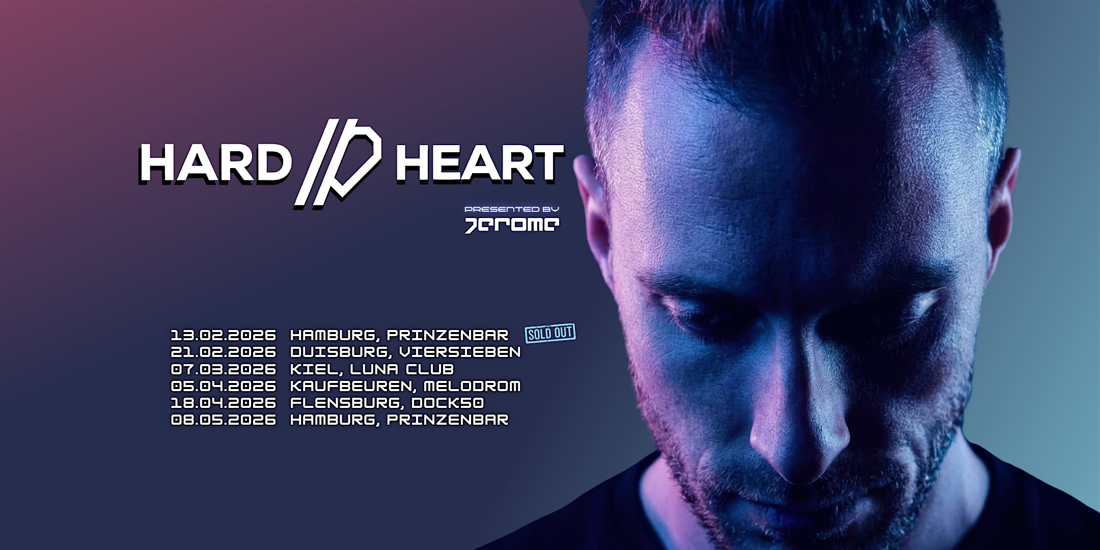 Zusatztermin: JEROME pres. HARD // HEART Tour 2026